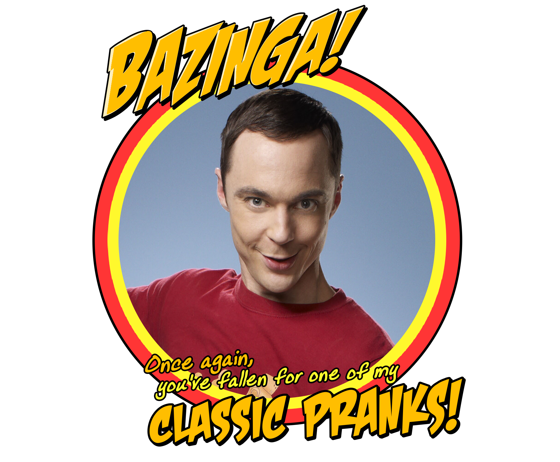 Sheldon disant Bazinga